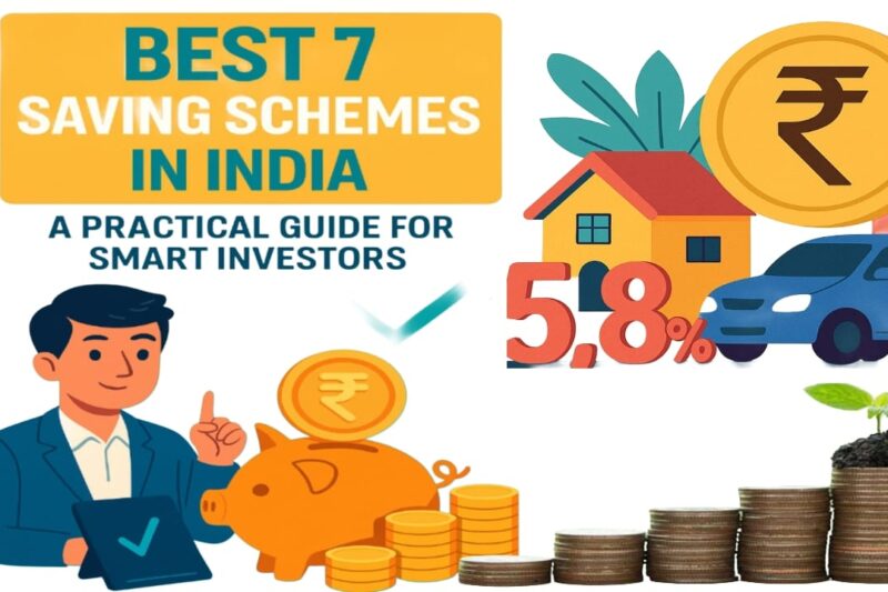 Best 7 Saving Schemes in India: A Practical Guide for Smart Investors