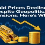 Gold Prices Decline Despite Geopolitical Tensions: Here’s Why