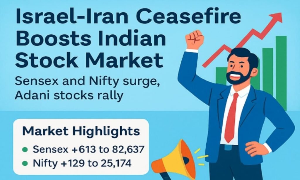 Israel-Iran Ceasefire Boosts Indian Stock Market: Adani Stocks Lead the Surge